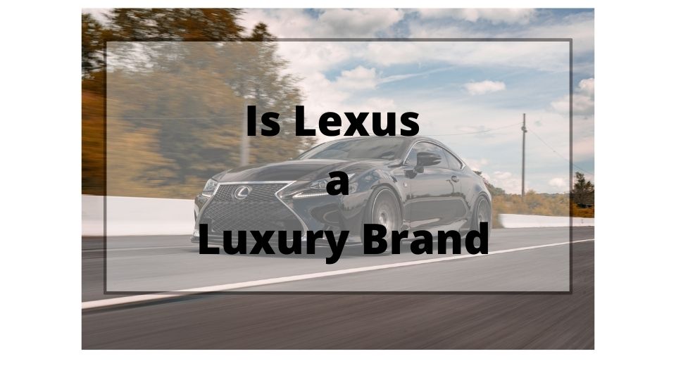 is lexus a luxury car