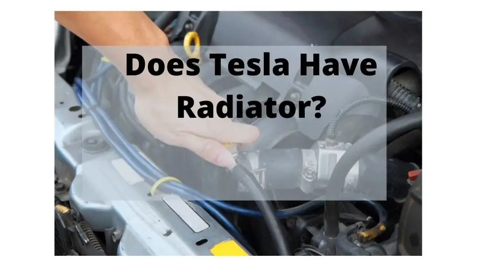 Does Tesla Have Radiator