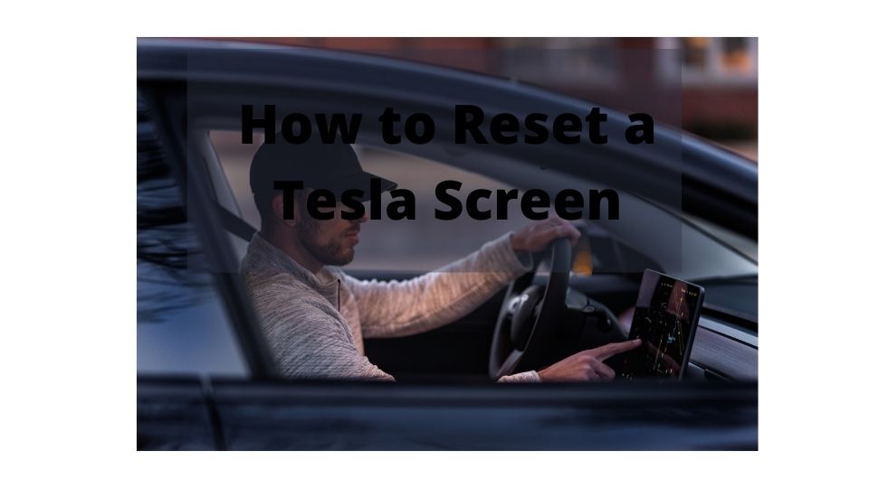 How to Reset Tesla Screen
