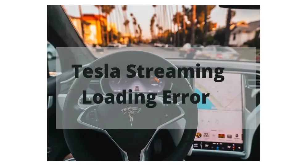 Tesla Streaming Loading Error