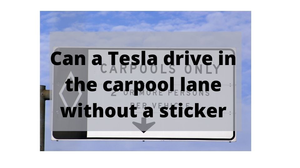 Tesla drive in the carpool lane
