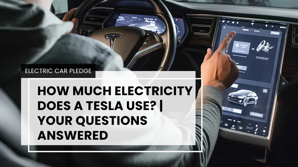 how-much-electricity-does-a-tesla-use-your-questions-answered